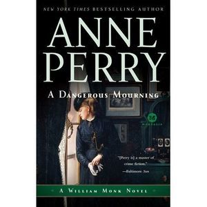 A Dangerous Mourning -- Anne Perry